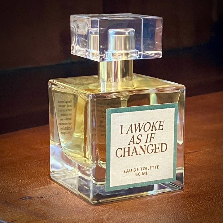 "I Awoke As If Changed", Eau de Toilette